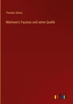 Marlowe's Faustus und seine Quelle - Delius, Theodor