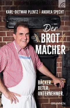 Der Brotmacher (eBook, ePUB) - Plentz, Karl-Dietmar