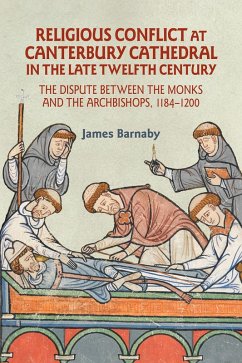 Religious Conflict at Canterbury Cathedral in the Late Twelfth Century (eBook, ePUB)