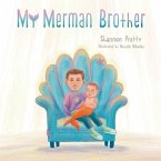 My Merman Brother (eBook, ePUB) My Merman Brother (eBook, ePUB)