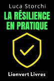 La Résilience En Pratique - Comment Affronter La Vie (Collection Vie Équilibrée, #33) (eBook, ePUB)