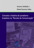 Conceito e história do jornalismo brasileiro na &quote;Revista de Comunicação&quote; (eBook, PDF)