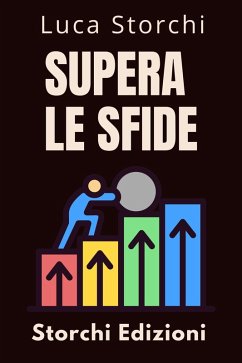 Cover Supera Le Sfide - Una Guida Per Superare Le Avversità (Collezione Vita Equilibrata, #25) (eBook, ePUB)