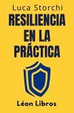 Resiliencia En La Práctica - ¿Cómo Afrontar La Vida (Colección Vida Equilibrada, #34) (eBook, ePUB)