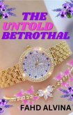 The Untold Betrothal (eBook, ePUB)