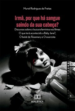 Cover Irmã, por que há sangue saindo da sua cabeça? (eBook, ePUB)