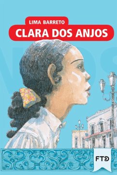 Clara dos Anjos (eBook, ePUB) - Barreto, Lima