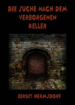Cover Die Suche nach dem verborgenen Keller (eBook, ePUB)