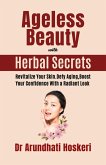 Ageless Beauty with Herbal Secrets (Natural Medicine and Alternative Healing) (eBook, ePUB)