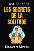 Les Secrets De La Solitude - Découvrez Votre Force Intérieure (Collection Vie Équilibrée, #33) (eBook, ePUB)