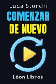 Comenzar De Nuevo - Cómo El Cambio Nos Hace Más Fuertes (Colección Vida Equilibrada, #44) (eBook, ePUB)