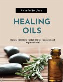 Natural Remedies: Herbal Oils for Headache and Migraine Relief (eBook, ePUB)