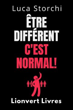 Être Différent C'est Normal! - Découvrez Les Pouvoirs De La Neurodiversité (Collection Vie Équilibrée, #32) (eBook, ePUB) - Livres, Lionvert; Storchi, Luca