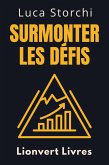 Surmonter Les Défis - Un Guide Pour Surmonter L'adversité (Collection Vie Équilibrée, #25) (eBook, ePUB)