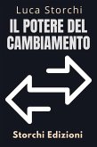 Il Potere Del Cambiamento - Come Ricominciare (Collezione Vita Equilibrata, #38) (eBook, ePUB)