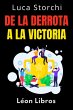 De La Derrota A La Victoria - Lo Que... - Bild 1