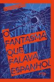 O fantasma que falava espanhol (eBook, ePUB)