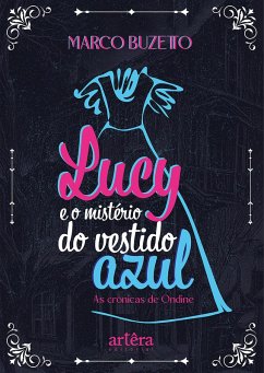 Cover Lucy e o Mistério do Vestido Azul: As Crônicas de Ondine (eBook, ePUB)
