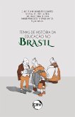 Temas de história da educação no Brasil (eBook, ePUB)