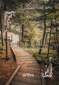 Pelas Linhas da vida... Crônicas em Versos & Poesias (eBook, ePUB) - Donadello, J. S.