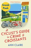 A Cyclist's Guide to Crime & Croissants: Sneak Peek (eBook, ePUB) A Cyclist's Guide to Crime & Croissants: Sneak Peek (eBook, ePUB)