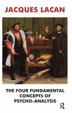 The Four Fundamental Concepts of Psycho-Analysis (eBook, ePUB) The Four Fundamental Concepts of Psycho-Analysis (eBook, ePUB)