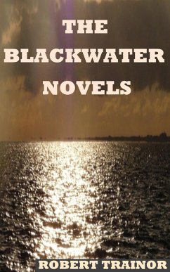 The Blackwater Novels (eBook, ePUB) - Trainor, Robert