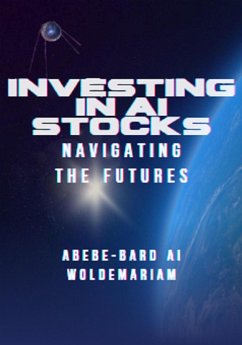 Cover Investing in AI Stocks: Navigating the Futures (1A, #1) (eBook, ePUB)