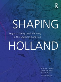 Shaping Holland (eBook, ePUB) - Schaick, Jeroen van; Colombo, Francisco; Witsen, Peter