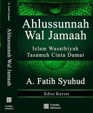 Ahlussunnah Wal Jamaah: Islam Wasathiyah Tasamuh Cinta Damai (eBook, ePUB) Ahlussunnah Wal Jamaah: Islam Wasathiyah Tasamuh Cinta Damai (eBook, ePUB)