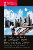 Routledge Handbook of Construction Project Procurement and Delivery (eBook, ePUB)