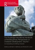 The Routledge International Handbook of Multidisciplinary Perspectives on Character Development, Volume I (eBook, ePUB)