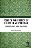 Politics and Poetica of Rights in Modern Iran (eBook, PDF)
