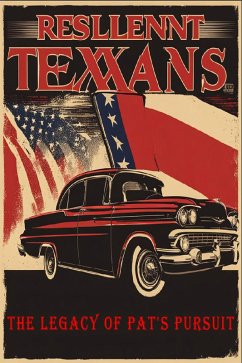 Cover Resilient Texans The Legacy of Pat's Pursuit (eBook, ePUB)