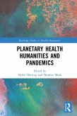 Planetary Health Humanities and Pandemics (eBook, ePUB)
