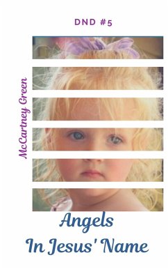 DND #5 Angels-In Jesus' Name (DND- In Jesus' Name, #5) (eBook, ePUB) - Green, McCartney