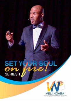 Set Your Soul on Fire! (eBook, ePUB) - Ndaba, Veli