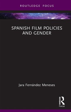Spanish Film Policies and Gender (eBook, ePUB) - Meneses, Jara Fernández