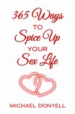 365 Ways To Spice UP Your Sex Life (eBook, ePUB)