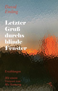 Letzter Gruß durchs blinde Fenster - Emling, David