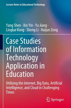 Case Studies of Information Technology Application in Education - Shen, Yang;Yin, Xin;Jiang, Yu