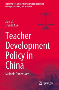 Teacher Development Policy in China - Li, Jian;Xue, Eryong