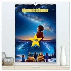 Himmelsträumer (hochwertiger Premium Wandkalender 2025 DIN A2 hoch), Kunstdruck in Hochglanz - Calvendo;Lehmann, Steffani