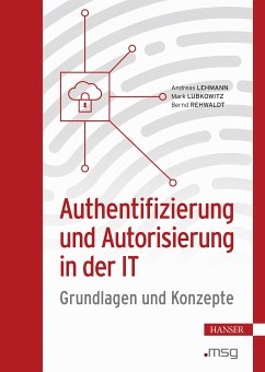 Authentifizierung und Autorisierung in der IT (eBook, ePUB) - Lehmann, Andreas; Lubkowitz, Mark; Rehwaldt, Bernd