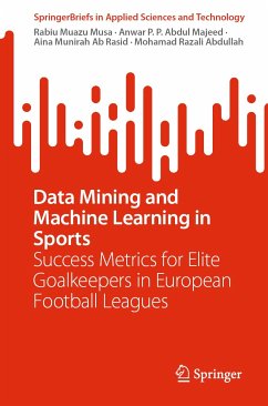 Data Mining and Machine Learning in Sports (eBook, PDF) - Musa, Rabiu Muazu; Majeed, Anwar P. P. Abdul; Ab Rasid, Aina Munirah; Abdullah, Mohamad Razali
