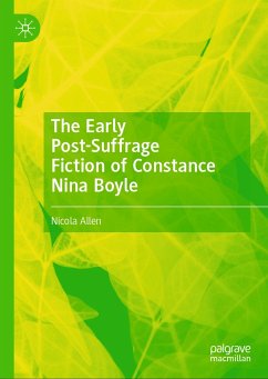The Early Post-Suffrage Fiction of Constance Nina Boyle (eBook, PDF) - Allen, Nicola