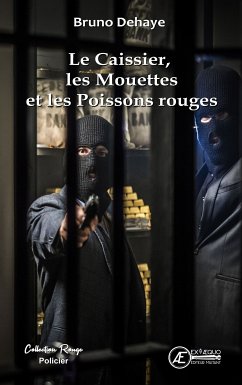 Le caissier les mouettes et les poissons rouges (eBook, ePUB) - Dehaye, Bruno