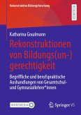 Rekonstruktionen von Bildungs(un-)gerechtigkeit (eBook, PDF)