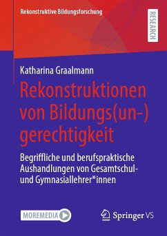 Rekonstruktionen von Bildungs(un-)gerechtigkeit (eBook, PDF) - Graalmann, Katharina