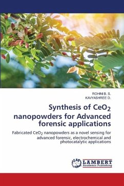 Synthesis of CeO2 nanopowders for Advanced forensic applications - B. S., ROHINI;D., KAVYASHREE